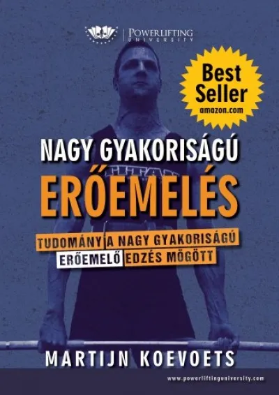 Kihagyhatatlan ajánlat Nagy Gyakoriságú Erőemelés - Tudomány a Nagy Gyakoriságú edzés mögött