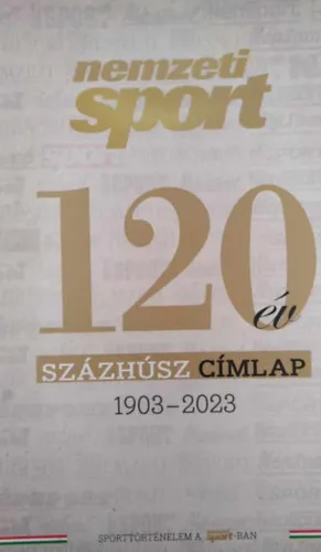 Szezonális akció Nemzeti Sport - 120 év, százhúsz címlap 1903-2023