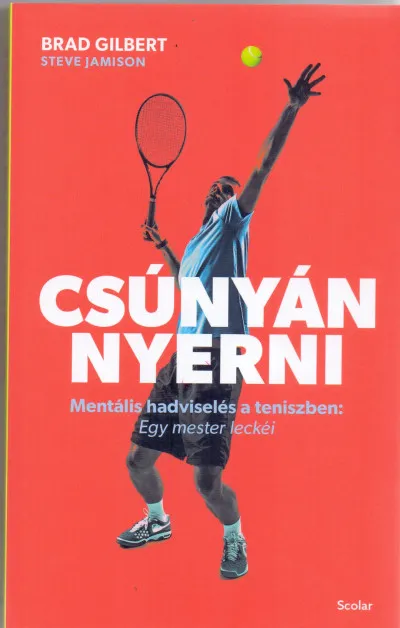 Biztonságos vásárlás Csúnyán nyerni - Mentális hadviselés a teniszben
