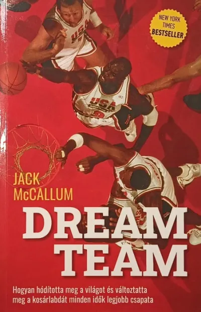 Biztonságos fizetés Dream team - Hogyan hódította meg a világot és változtatta meg a kosárlabdát minden idők legjobb csapata