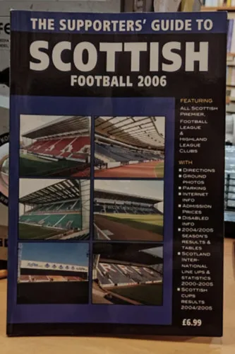Vedd meg online The Supporters' Guide to Scottish Football 2006 (Soccer Books Limited)
