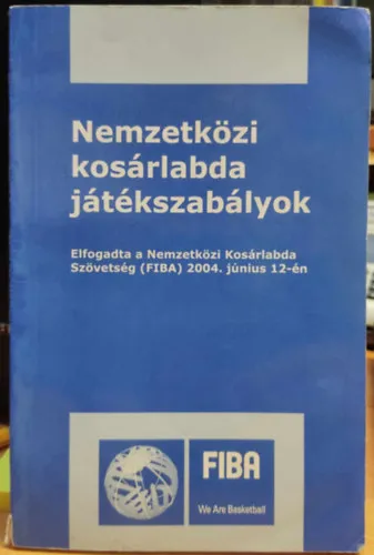 Nemzetközi kosárlabda játékszabályok - Elfogadta a Nemzetközi Kosárlabda Szövetség (FIBA) 2004. június 12-én Szuper ajánlat