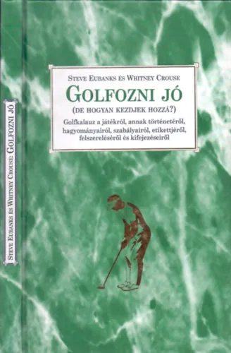 Olcsóbb Golfozni jó (De hogyan kezdjek hozzá?)