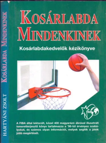 Nézd meg most Kosárlabda mindenkinek (Kosárlabdakedvelők kézikönyve)