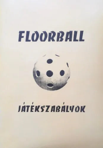 Ne maradj le Floorball játékszabályok