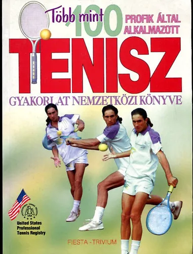 Vedd meg online Több mint 100 tenisz gyakorlat nemzetközi könyve