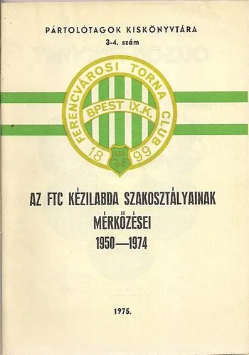 Az FTC kézilabda szakosztályának mérkőzései 1950-1974 Kedvezményes ár
