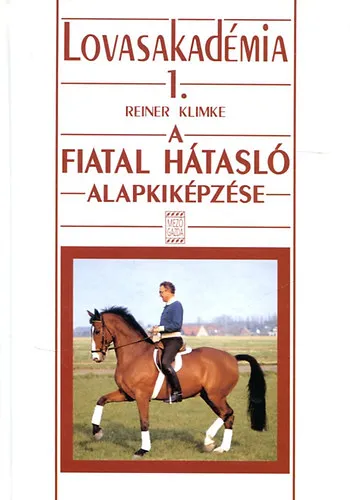Lovasakadémia 1.: A fiatal hátasló alapkiképzése Legnépszerűbb