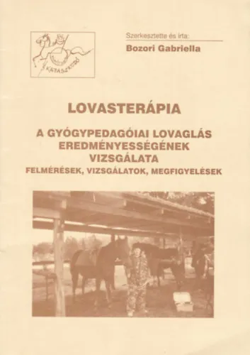 Újdonság Lovasterápia (A gyógypedagógiai lovaglás eredményességének vizsgálata)