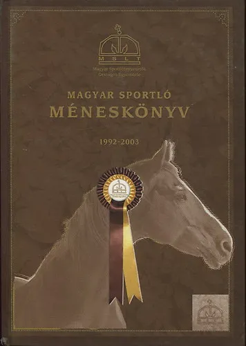 Magyar Sportló Méneskönyv 1992-2003 Kihagyhatatlan ajánlat