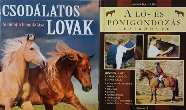 Csodálatos lovak - 50 lófajta bemutatása + A ló- és pónigondozás kézikönyve(2 mű) Alacsony ár