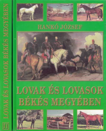 Lovak és lovasok Békés megyében I-II. Vásárlói kedvenc