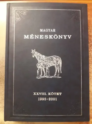 Kihagyhatatlan ajánlat Magyar méneskönyv XXVIII. kötet 1998-2001 + Méneskönyv I. kötet 1998-2001
