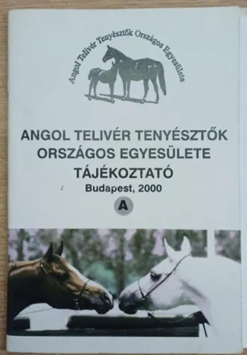 Ajánlat Angol Telivér Tenyésztők Országos Egyesülete tájékoztató, Budapest, 2000