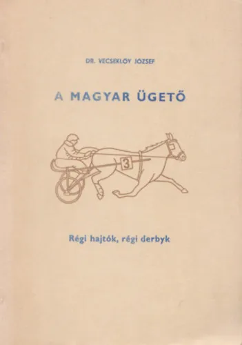 A magyar ügető 5. - Régi hajtók, régi derbyk Nézd meg most