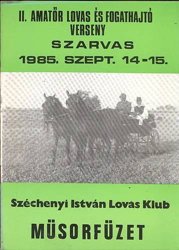 Outlet II. Amatőr lovas és fogathajtó verseny - Széchenyi István Lovas Klub, Műsorfüzet (Szarvas - 1985. szept. 14-15.)