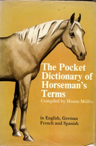 Végkiárusítás The Pocket Dictionary of Horseman's Terms ( 4 nyelvű lovassport könyv )