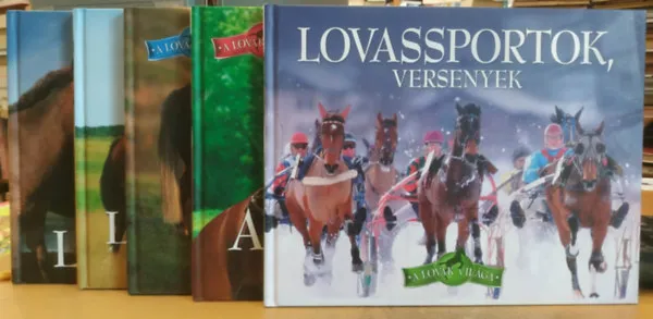 Gyors kiszállítás A lovak világa I-V.: 1. Ismerkedés a lovakkal; 2. Lovas nemzet a magyar; 3. Pónik és törpelovak; 4. A lovaglás ábécéje; 5. Lovassportok, versenyek