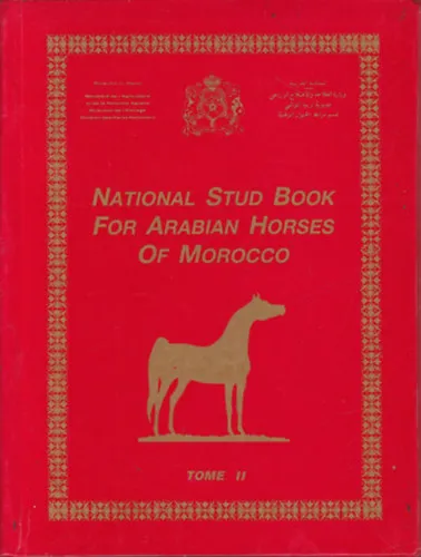 National Stud Book For Arabian Horses Of Morocco (Tome II.) Rendeld meg most