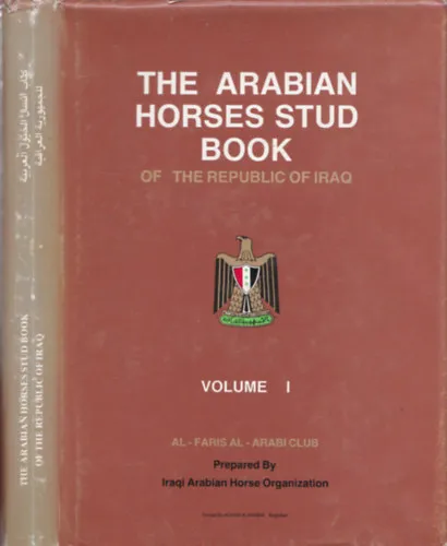 The Arabian Horses Stud Book of the Republic if Iraq (Volume I.) (lovas könyv, lótenyésztés) Gyors szállítás