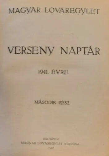 Magyar Lovaregylet verseny naptár 1939. évre. Második rész Olcsó