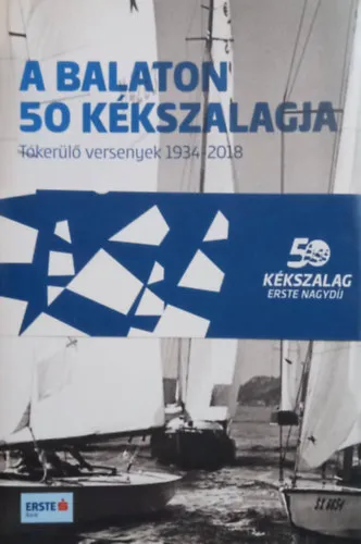Olcsó A Balaton 50 kékszalagja - Tókerülő versenyek 1934-2018