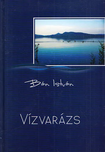 Szuper akció Vízvarázs - vadász, horgász vitorlás kalandok (X-trém sportjaim 10.)