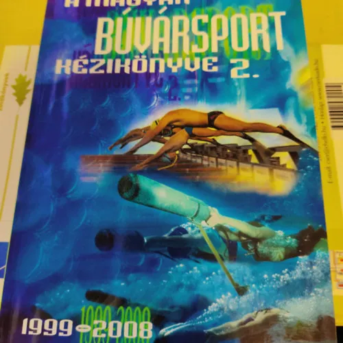 Legnépszerűbb A magyar búvársport kézikönyve 2. 1999-2008