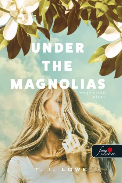 UNDER THE MAGNOLIAS - MAGNÓLIÁK ALATT Biztonságos fizetés
