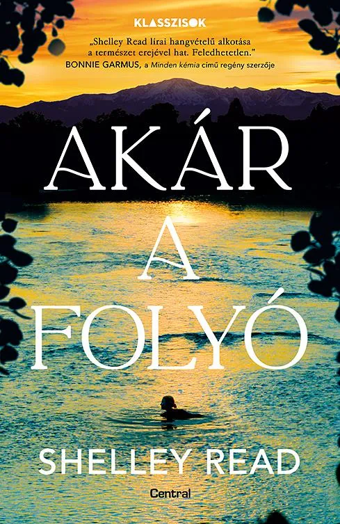 AKÁR A FOLYÓ Legkelendőbb