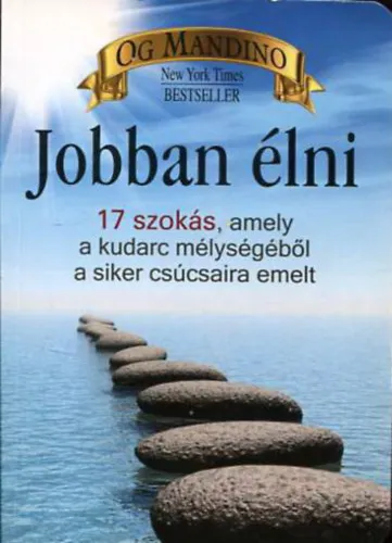 Bestseller Jobban élni - 17 szokás, amely a kudarc mélységéből a siker csúcsaira emelt