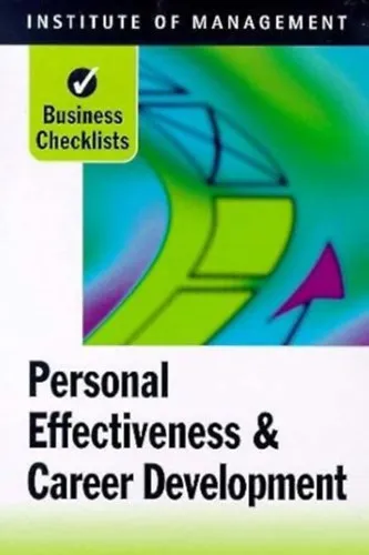 Korlátozott ajánlat Personal Effectiveness and Career Development (Business Checklists) Személyes hatékonyság és karrierfejlesztés