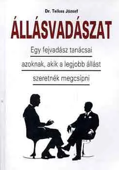 Rendeld meg most Állásvadászat - Egy fejvadász tanácsai azoknak, akik a legjobb állást szeretnék megcsípni