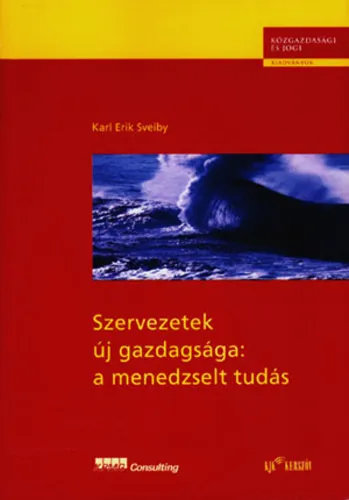 Biztonságos vásárlás Szervezetek új gazdasága: a menedzselt tudás