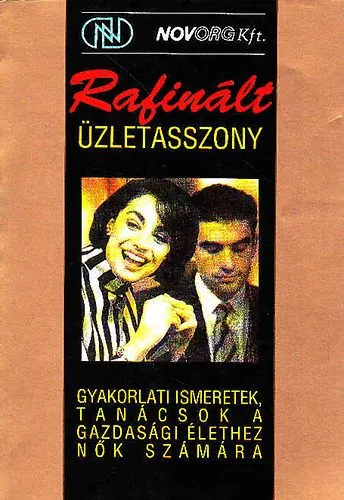 Rafinált üzletasszony/gyakorlati ismeretek, tanácsok a gazd.-i élethez Vedd meg online