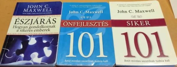 Népszerű 3 db John C. Maxwell: Észjárás: Hogyan gondolkoznak a sikeres emberek + Önfejlesztés 101 + Siker 101