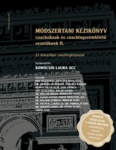 Módszertani kézikönyv coachoknak és coachingszemléletű vezetőknek II. - 21 klasszikus coachingfolyamat Akciós ár