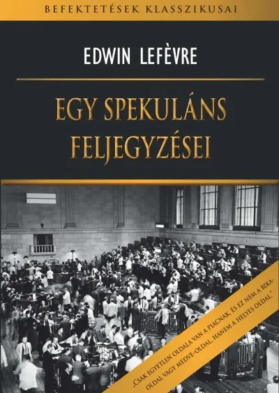 Egy spekuláns feljegyzései Kihagyhatatlan ajánlat
