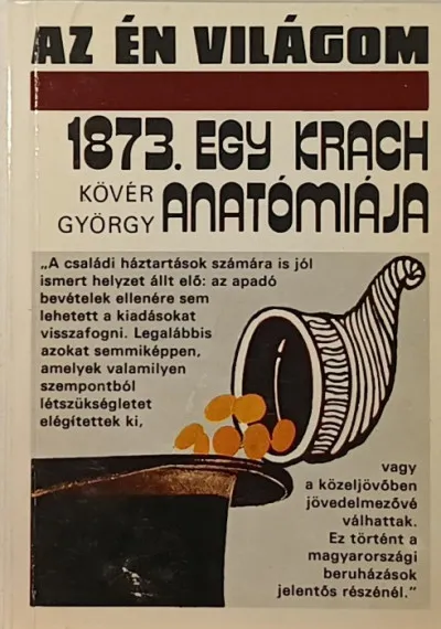 Vedd meg most 1873. Egy krach anatómiája