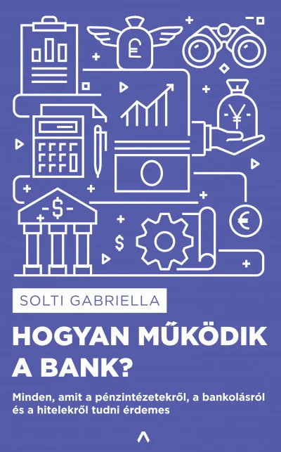 Vásárlói kedvenc Hogyan működik a bank? - Minden, amit a pénzintézetekről, a bankolásról és a hitelekről tudni érdemes