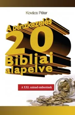 Gyors kiszállítás A pénzkezelés 20 Bibliai alapelve - A XXI. század emberének