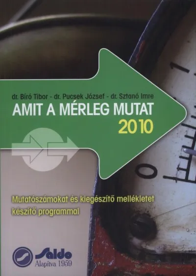 Kedvezményes ár Amit a mérleg mutat 2010 - Mutatószámokat és kiegészítő mellékletet készítő programmal