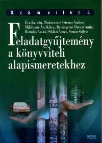 Feladatgyűjtemény a könyvviteli alapismeretekhez - Számvitel I. Biztonságos vásárlás
