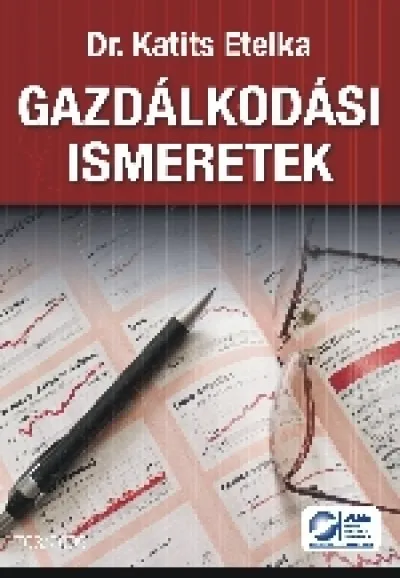Utolsó esély Gazdálkodási ismeretek - PÉNZÜGYI-SZÁMVITELI ÜGYINTÉZŐ ÉS A VÁLLALKOZÁSI ÜGYINTÉZŐ KÉPZÉS TANKÖNYVE