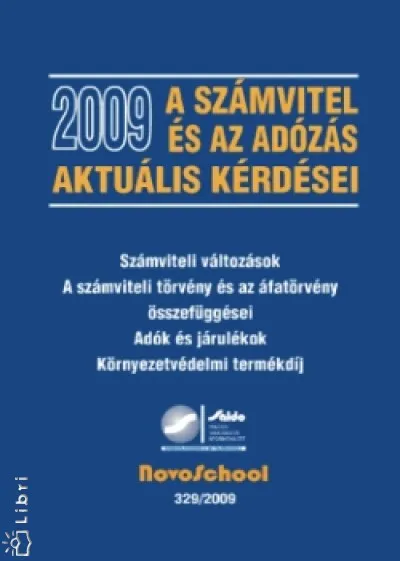 Kihagyhatatlan ajánlat A számvitel és az adózás aktuális kérdései 2009