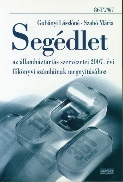 Prémium Segédlet az államháztartás szervezetei 2007. évi főkönyvi számláinak megnyitásához