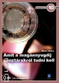 Amit a magánnyugdíj-pénztárakról tudni kell - ETK FÜZETEK 10. Rendeld meg most