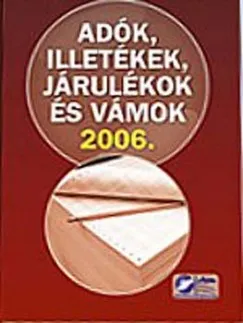 Azonnali szállítás Adók, illetékek, járulékok és vámok 2006.