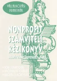 Nonprofit számviteli kézikönyv - Alapítvány, egyesület, párt... Expressz kézbesítés