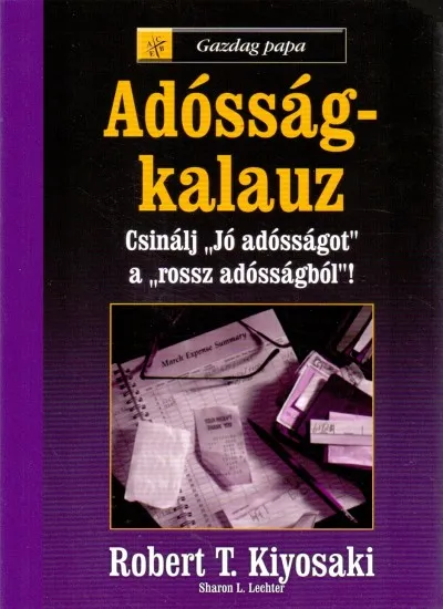 Adósság-kalauz - Gazdag papa Vedd meg most